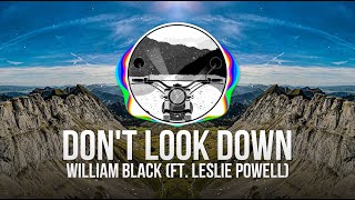 William Black - Don't Look Down (ft. Leslie Powell)