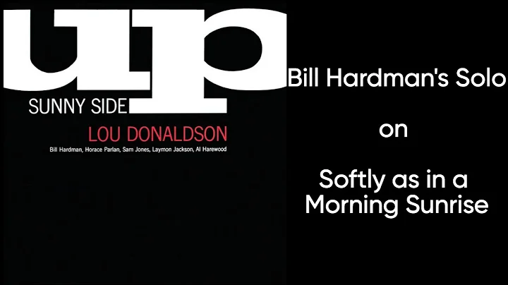 Bill Hardman's Solo on Softly as in a Morning Sunr...