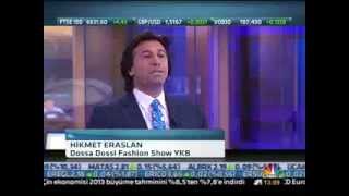 Dosso Dossi Fashion Show-Hikmet Eraslan Cnbc-E Tv 2013 Mayıs