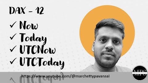 DAX | POWER BI | DATE and TIME | NOW, UTCNOW, TODAY & UTCTODAY Functions