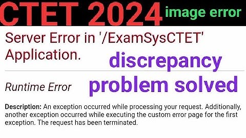 #ctet2024 image discrepancy problem solved #server_error problem ctet admitcard problem