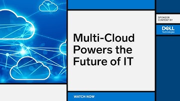 Multi-Cloud Powers the Future of IT