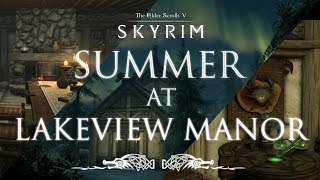 Summer at Lakeview Manor | Relaxing Skyrim Home Ambience & Music | Three Hours