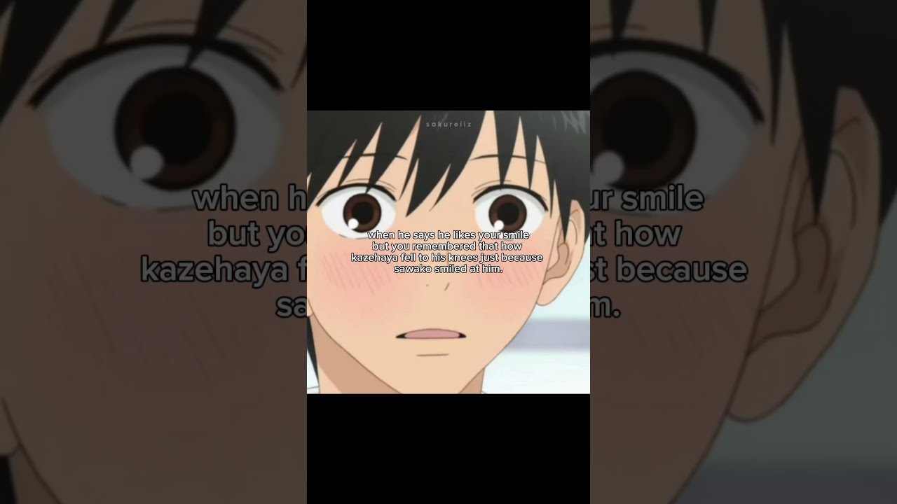 That S Why My Standards Is So High Fyp Sawako Kazehaya Love Kiminotodeke Shortvideo Sakureiiz