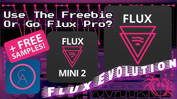 Flux Evolution - Flux Mini + Mini 2 Are Free So, Do You Need Flux Pro? + FREE SAMPLES!