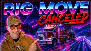 RIG MOVE CANCELED AFTER PUTTING IN 3 HRS screenshot 2