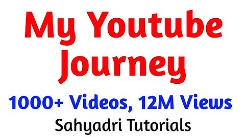 My YouTube Journey | Sahyadri Tutorials