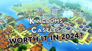 Is Kingdom and Castles Worth It In 2024? Explained In Under 3 Min