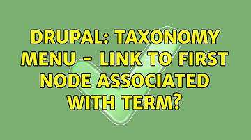 Drupal: Taxonomy menu - link to first node associated with term?