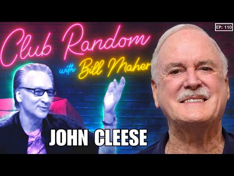 John Cleese | Club Random with Bill Maher