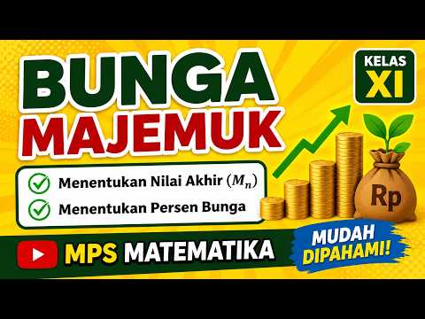 BUNGA MAJEMUK KELAS XI | Cara Menentukan Nilai Akhir (Mₙ) dan Persen Bunga