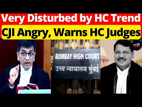 CJI Angry, Warns HC Judge; Very Disturbed by HC Trend #lawchakra #supremecourtofindia #analysis