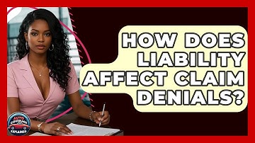 How Does Liability Affect Claim Denials? - Auto Coverage Explained