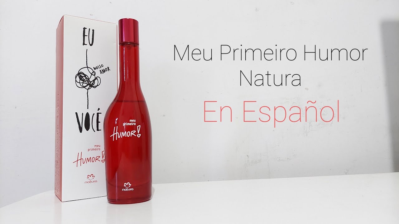Reseña Meu Primeiro Humor - Natura (En Español) - YouTube