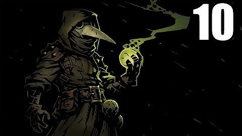 Darkest Dungeon- Part 10
