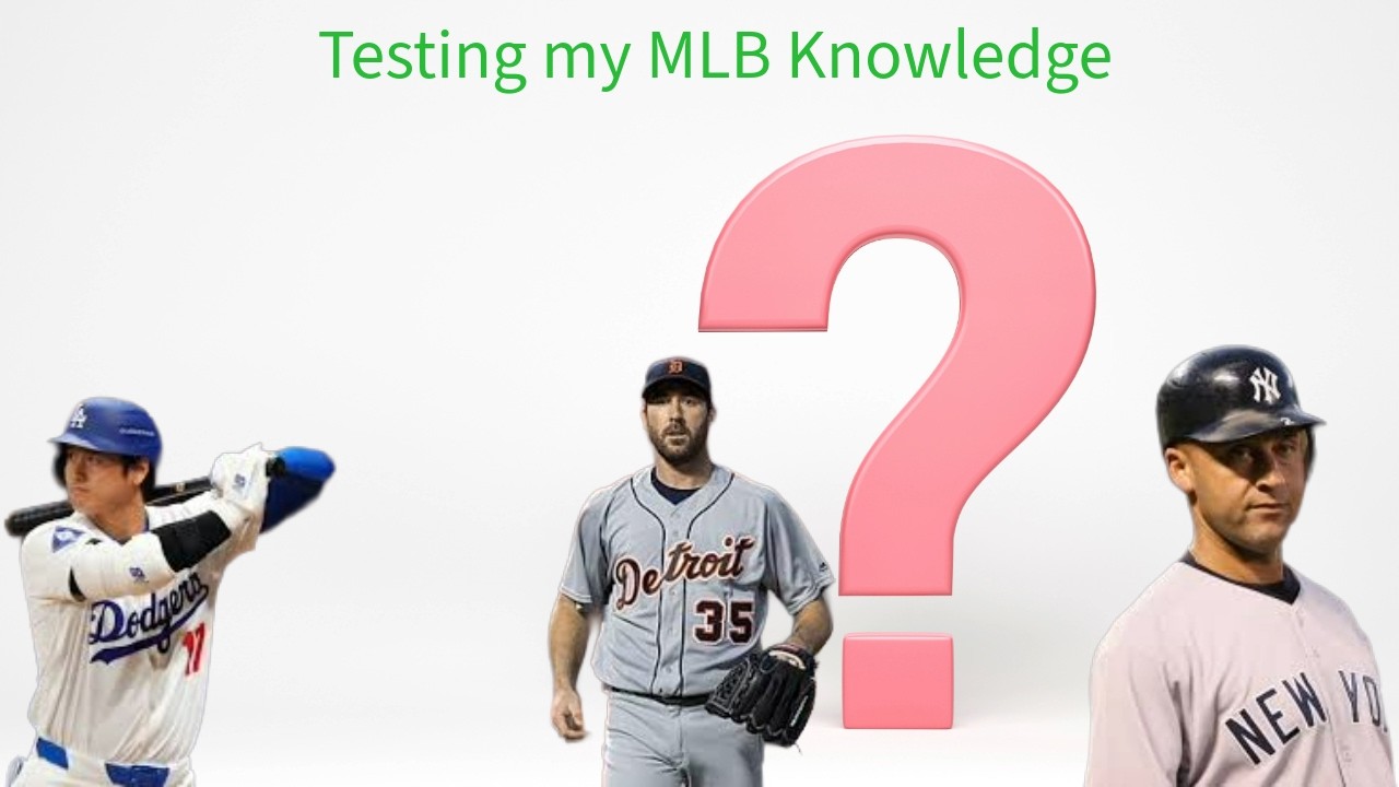 Testing my MLB Knowledge