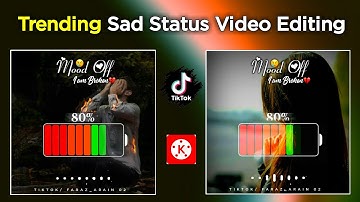 Trending Tiktok Sad Video States | tiktok Battery low Video Editing | Kinemaster Editing | Mood Off