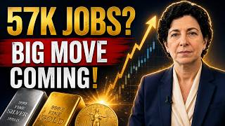 Only 57K Jobs? Why Silver & Gold Are About To Explode