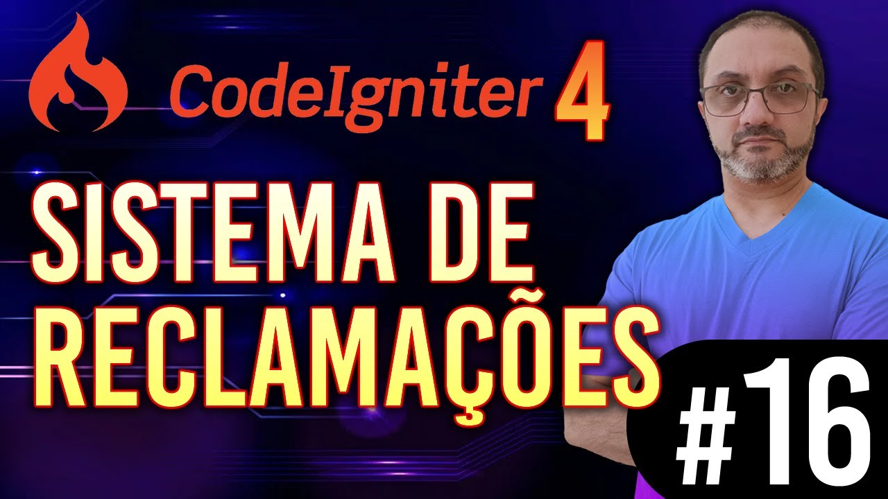 #16 - CodeIgniter 4 - Sistema de Reclamações - YouTube