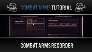 Combat Arms Tutorial - Combat Arms Recorder HD