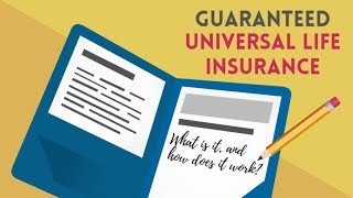 What is Guaranteed Universal Life Insurance?