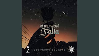 Video thumbnail of "Los Primos del Este - Tú Me Haces Falta"