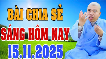 BÀI CHIA SẺ SÁNG HÔM NAY 15.11.2025 (MỚI NHẤT) #cusihienduc