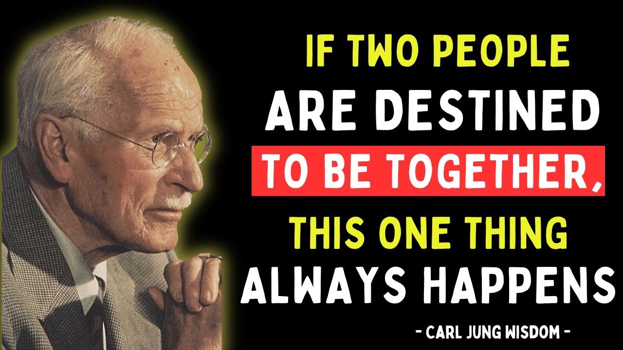 IF TWO PEOPLE ARE DESTINED TO BE TOGETHER, THIS ONE THING ALWAYS HAPPENS | CARL JUNG.....