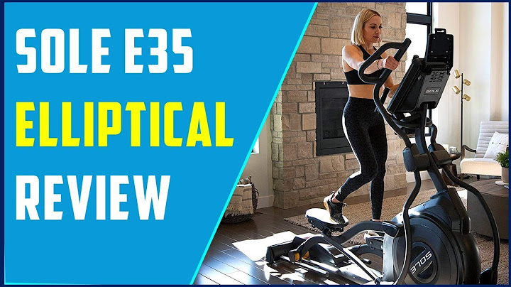 Sole fitness e35 elliptical machine review năm 2024