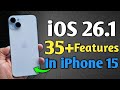 iOS 26.1 Released - 35+ Features in iPhone 15