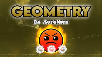 [2nd Event Level] Geometry by AutoNick (All Coins) | Geometry Dash 2.2