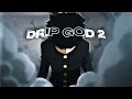 Drip god 2 mixed animeamvedit4k