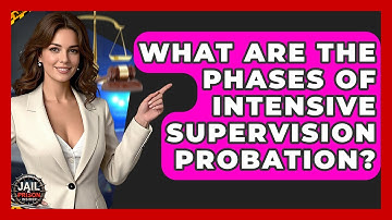 What Are The Phases Of Intensive Supervision Probation? - Jail & Prison Insider