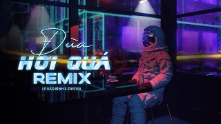 ĐÙA HƠI QUÁ REMIX - LÊ BẢO BÌNH (ZAYDER REMIX) | BẢN FULL