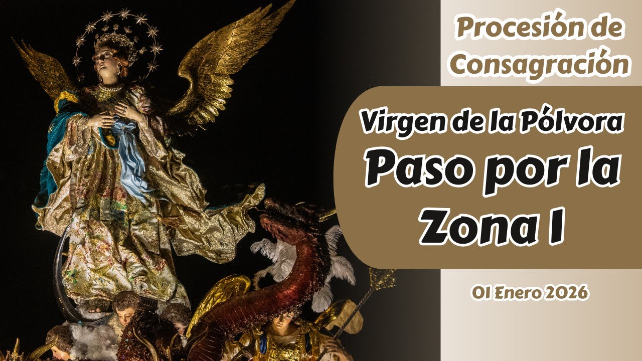 Procesión de Consagración Virgen de la Pólvora a su paso por la Zona 1 | Rezados 2026