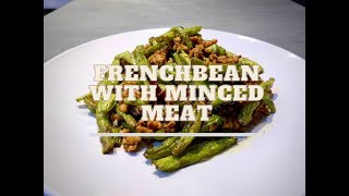 Frenchbean With Minced Meat | 四季豆炒肉沫