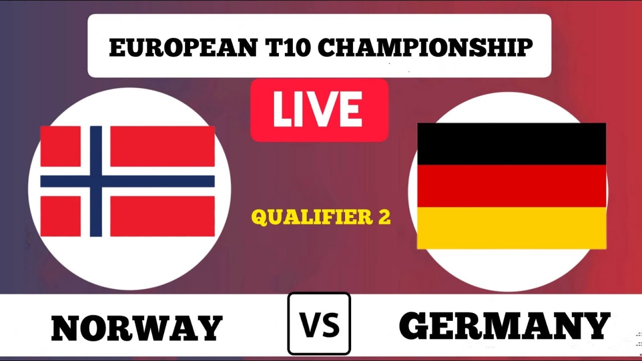 NORWAY VS GERMANY GER VS SWZ LIVE SCORES QUALIFIER 2 EUROPEAN T10