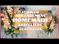 COMO HACER UN ARREGLO DE GLADIOLOS/ARREGLOS FLORAL HECHO EN CASA/DIY/HOMEMADE FLOWER ARRANGEMNET