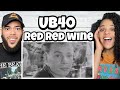 WOW!| FIRST TIME HEARING UB40 -  Red Red Wine REACTION