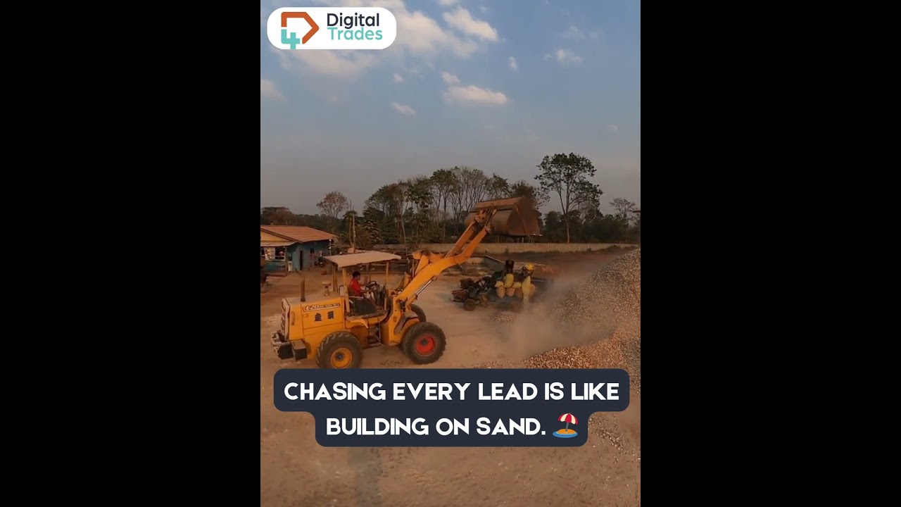 Chasing every lead is like building on sand. 