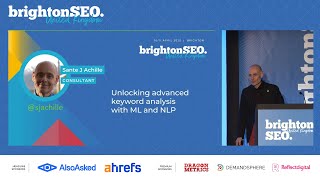 Unlocking advanced keyword analysis with ML and NLP - Sante J Achille - brightonSEO April 2025