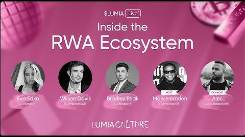 $LUMIA LIVE: Inside The RWA Ecosystem