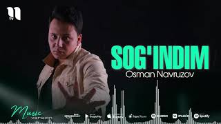 Osman Navruzov  Sogindim  Yangi Xit 2021