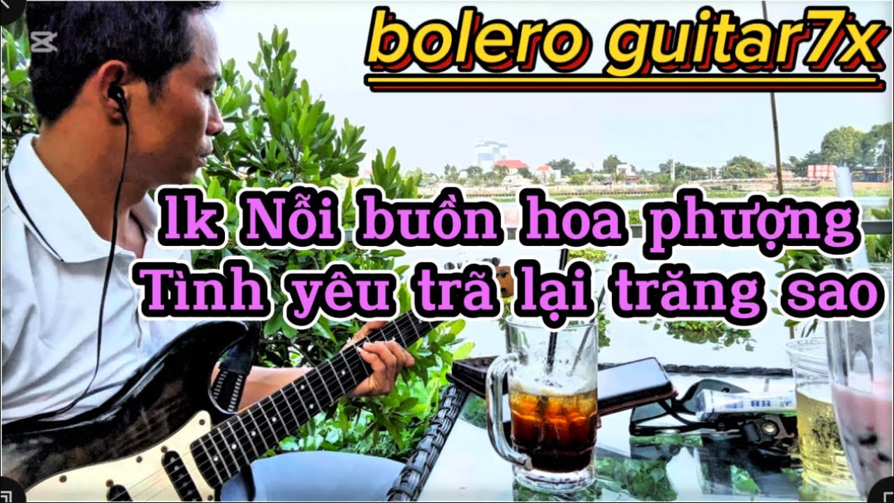 LK Guitar7x buồn thăm thẳm