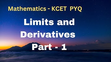 Mathematics | Limits and Derivatives Part 1  |  KCET - Previous Years Questions | pyq