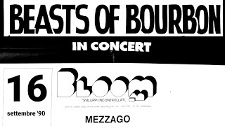 Beasts Of Bourbon - Bloom, Mezzago, Milano, Italy, 16 sep 1990 FULL LIVE CONCERT