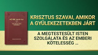 Isten igéje | „A megtestesült Isten szolgálata és az emberi kötelesség közötti különbség”