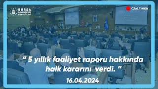 I Bursa Büyükşehir Belediyesi Nisan Ayı Olağan Meclis Toplantısı 2Nci Oturumu