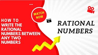 What are Rational Numbers | How to write down the Rational Numbers between any two numbers | Class8