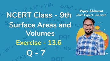 Class 9 Chapter 13 Ex 13.6 Q 7 Surface Area and Volumes Maths NCERT CBSE